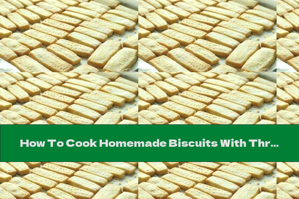 How To Cook Homemade Biscuits With Three Ingredients Recipe This