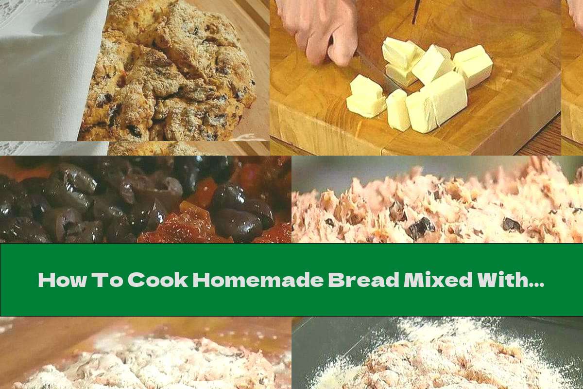 How To Cook Homemade Bread Mixed With Butter, Milk, Sundried Tomatoes