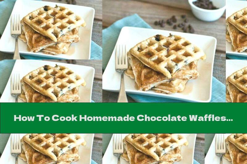 How To Cook Homemade Chocolate Waffles With Buttermilk And Butter - Recipe