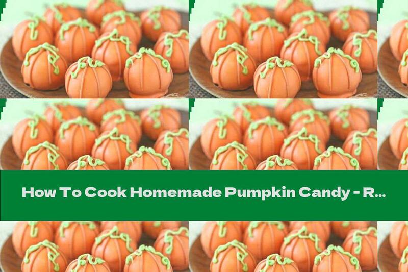 How To Cook Homemade Pumpkin Candy - Recipe