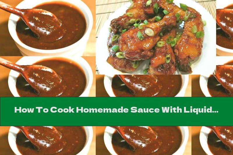 How To Cook Homemade Sauce With Liquid Smoke, Wine And Beer - Recipe