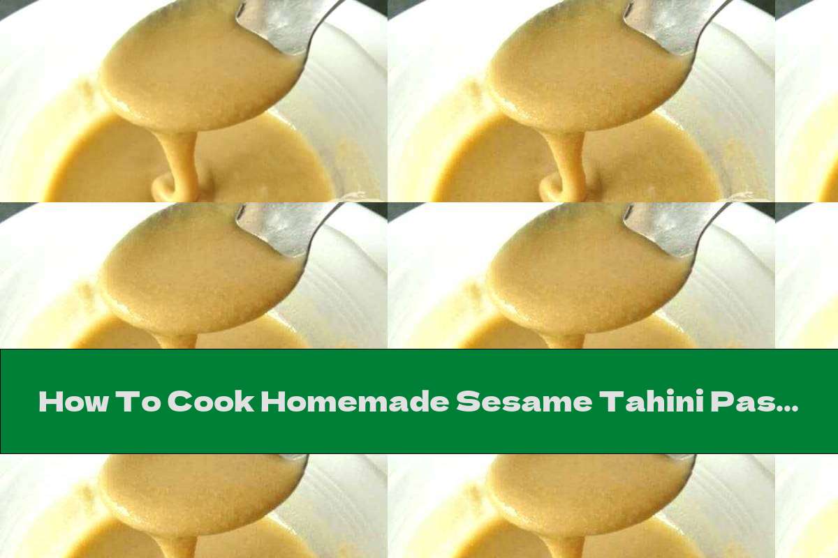 How To Cook Homemade Sesame Tahini Paste - Recipe