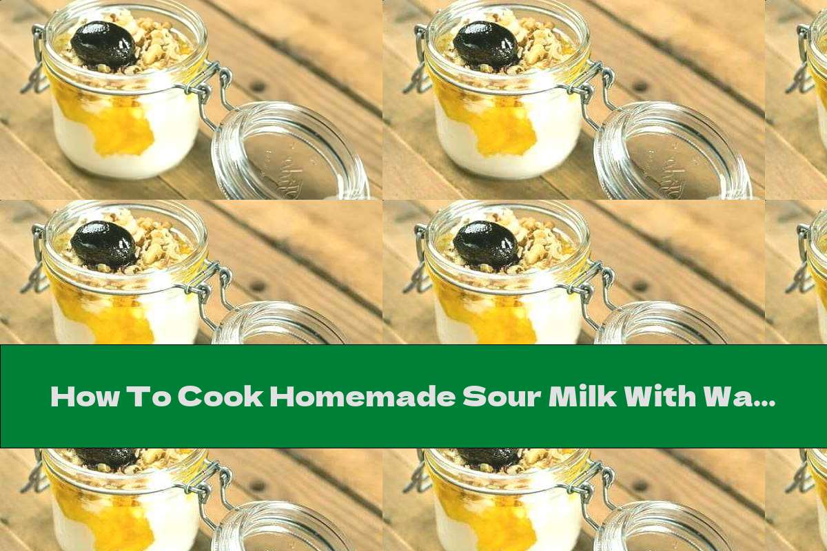 How To Cook Homemade Sour Milk With Walnuts And Honey - Recipe