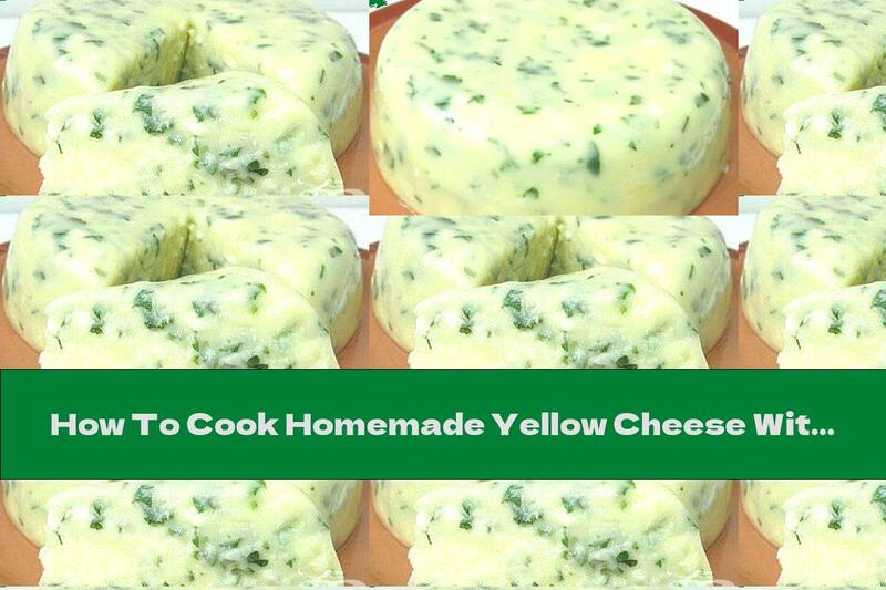 How To Cook Homemade Yellow Cheese With Garlic And Parsley - Recipe
