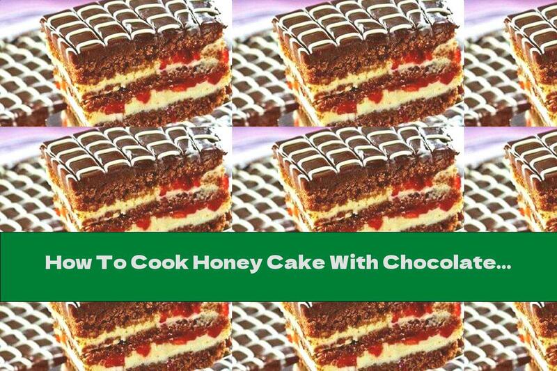 How To Cook Honey Cake With Chocolate And Cherries - Recipe