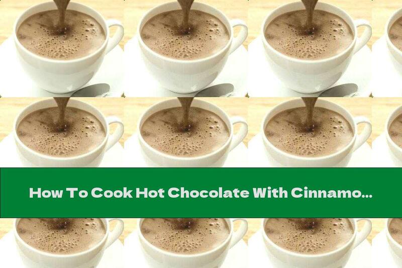 How To Cook Hot Chocolate With Cinnamon - Recipe