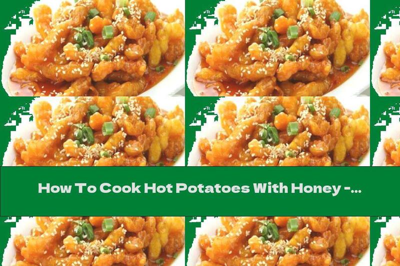 How To Cook Hot Potatoes With Honey - Recipe