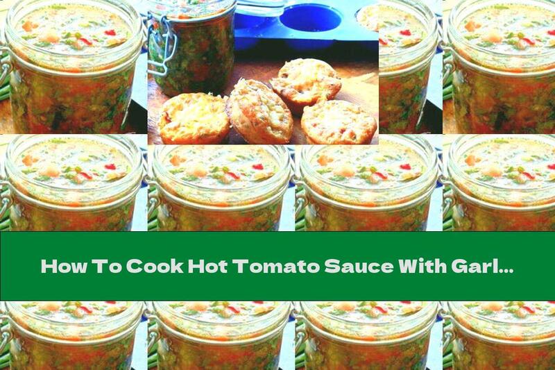 How To Cook Hot Tomato Sauce With Garlic And Green Onions - Recipe