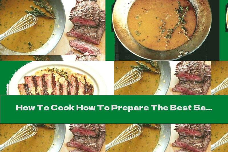 How To Cook How To Prepare The Best Sauce In A Pan - Recipe