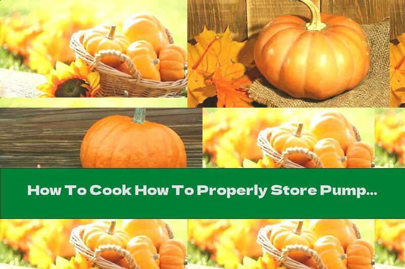 How To Cook How To Properly Store Pumpkin - Recipe
