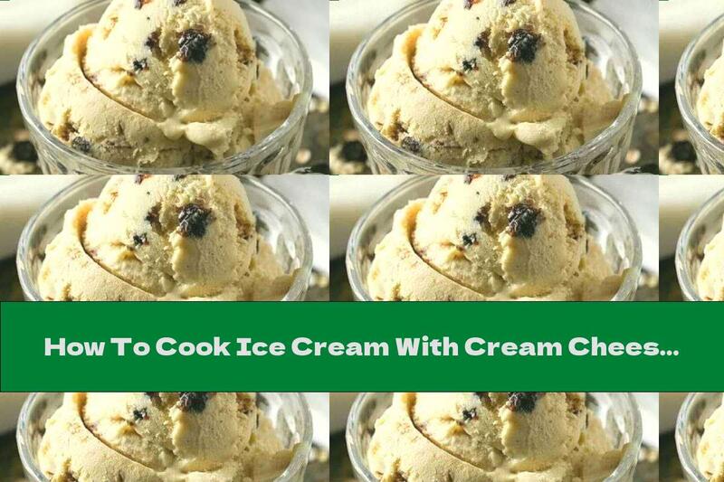 How To Cook Ice Cream With Cream Cheese, Oatmeal And Raisins - Recipe