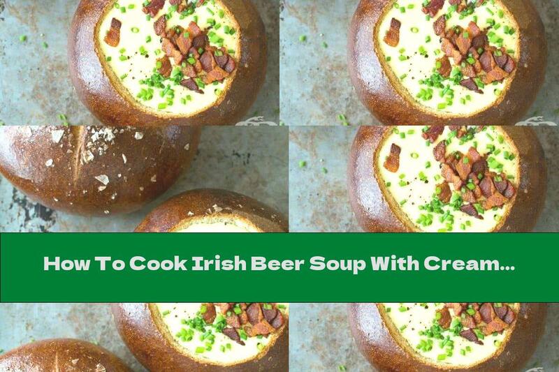 How To Cook Irish Beer Soup With Cream Cheese - Recipe