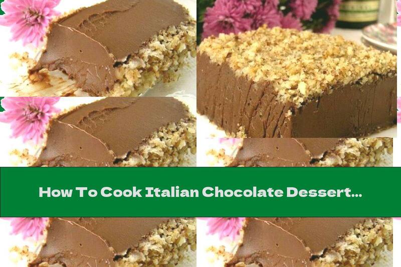 How To Cook Italian Chocolate Dessert With Biscuits, Liqueur And Pecans - Recipe