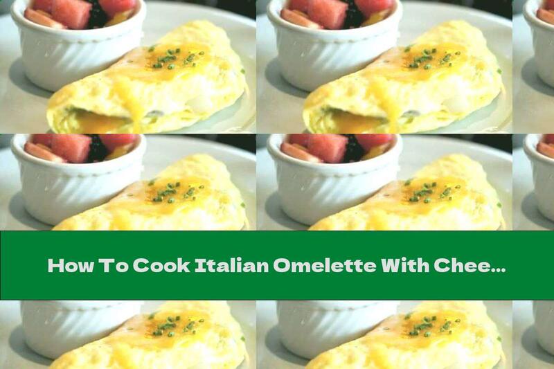 How To Cook Italian Omelette With Cheese - Recipe