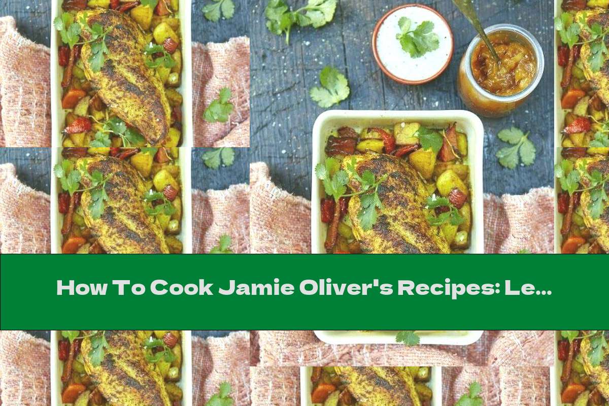How To Cook Jamie Oliver's Recipes Lemon Chicken Fillet With Bombay