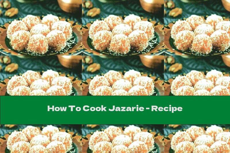 How To Cook Jazarie - Recipe