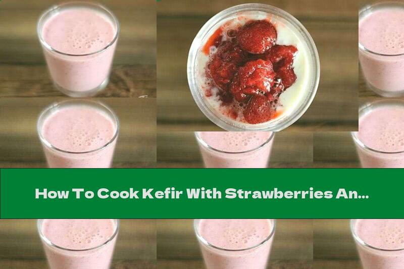 How To Cook Kefir With Strawberries And Bananas - Recipe
