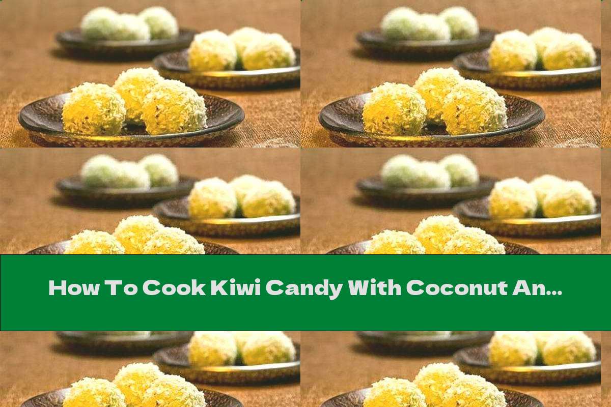 How To Cook Kiwi Candy With Coconut And Honey - Recipe
