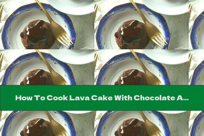 How To Cook Lava Cake With Chocolate And Wine - Recipe