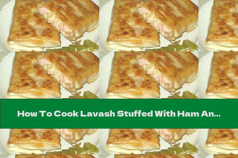 How To Cook Lavash Stuffed With Ham And Yellow Cheese - Recipe