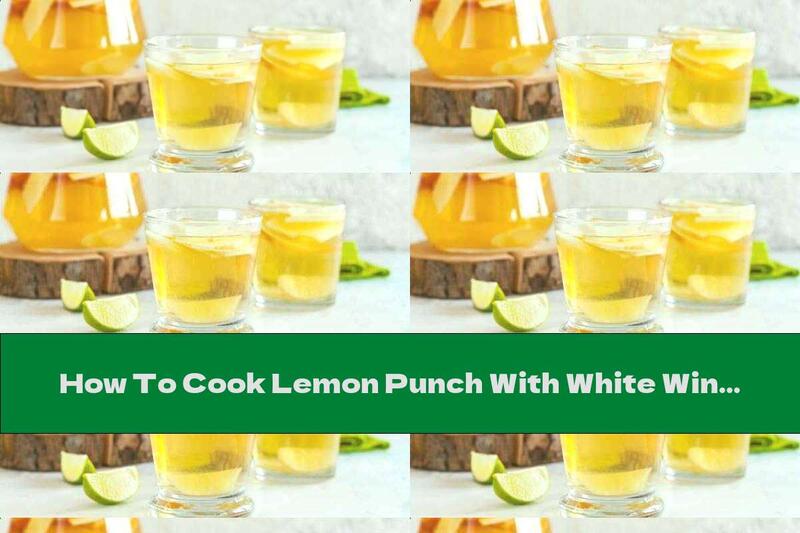 How To Cook Lemon Punch With White Wine - Recipe