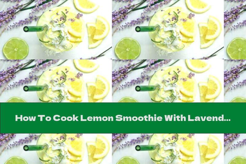 How To Cook Lemon Smoothie With Lavender And Skim Milk - Recipe