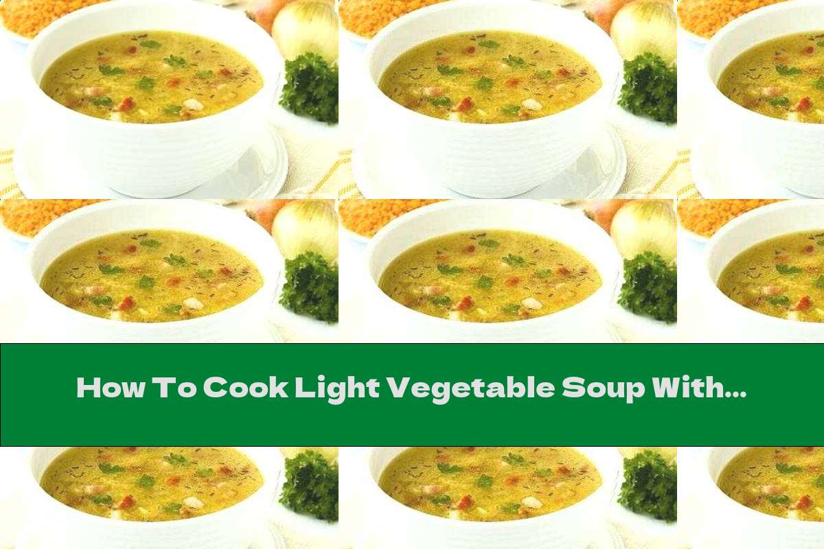 How To Cook Light Vegetable Soup With Rice - Recipe