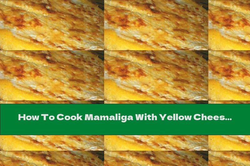 How To Cook Mamaliga With Yellow Cheese, Cheese And Parsley - Recipe