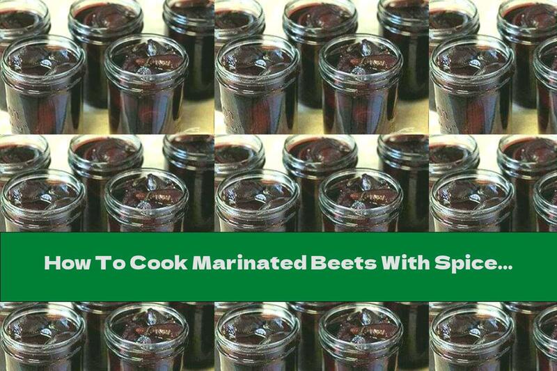 How To Cook Marinated Beets With Spices - Recipe