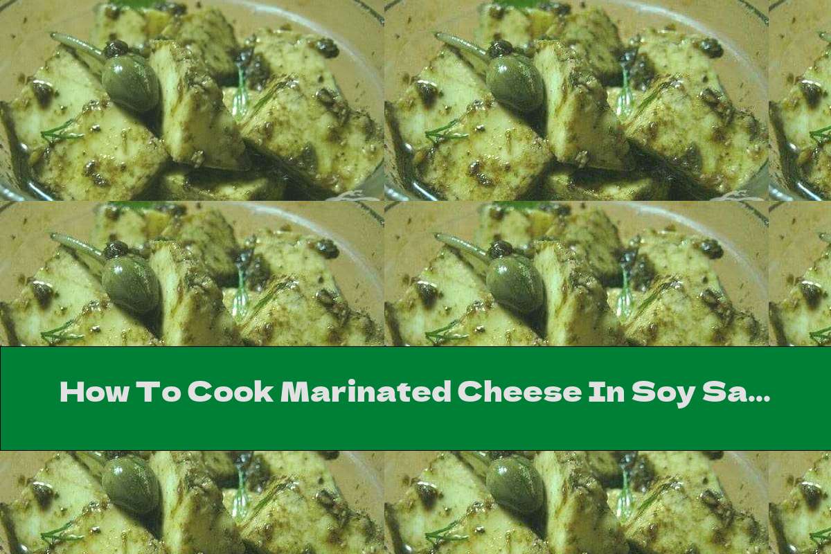 How To Cook Marinated Cheese In Soy Sauce, Lemon Juice And Garlic