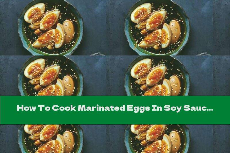 How To Cook Marinated Eggs In Soy Sauce - Recipe