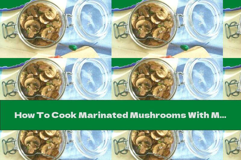 How To Cook Marinated Mushrooms With Maple Syrup - Recipe