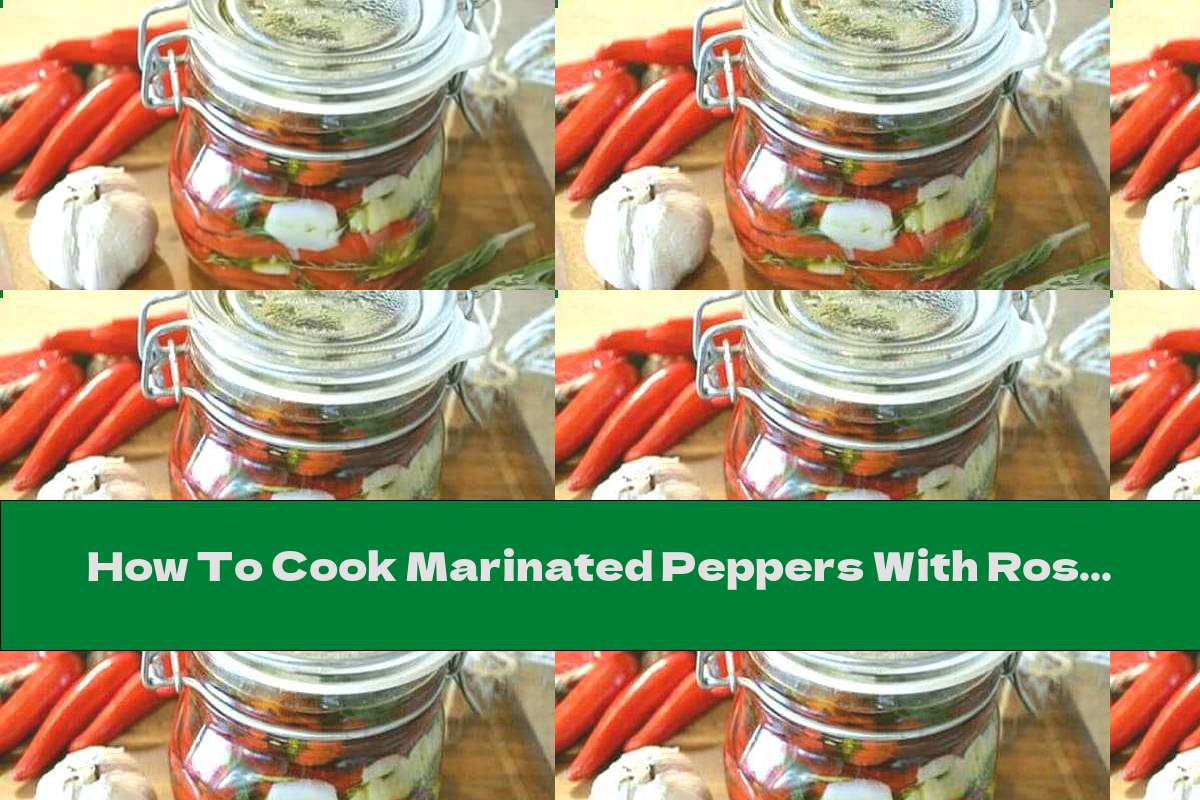 How To Cook Marinated Peppers With Rosemary And Garlic In Olive Oil