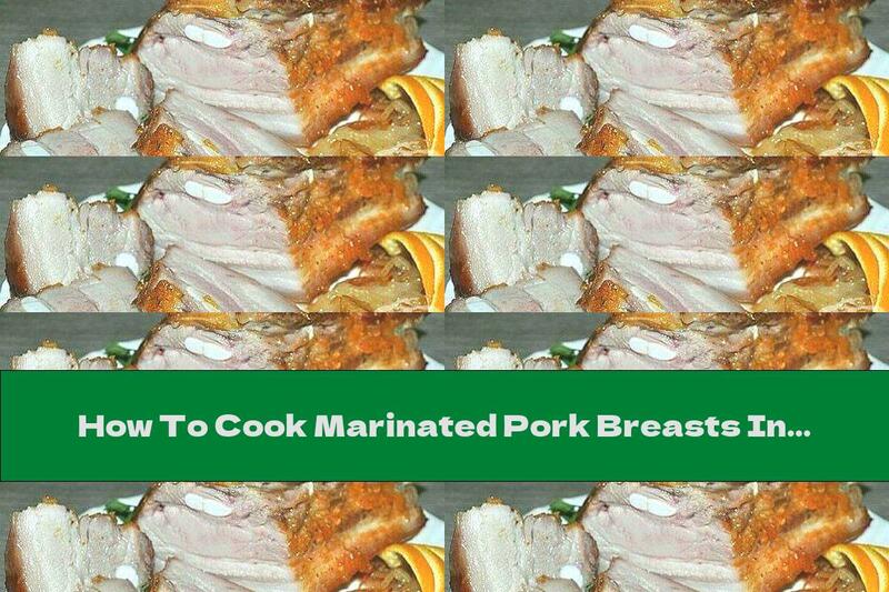 How To Cook Marinated Pork Breasts In Orange Sauce - Recipe