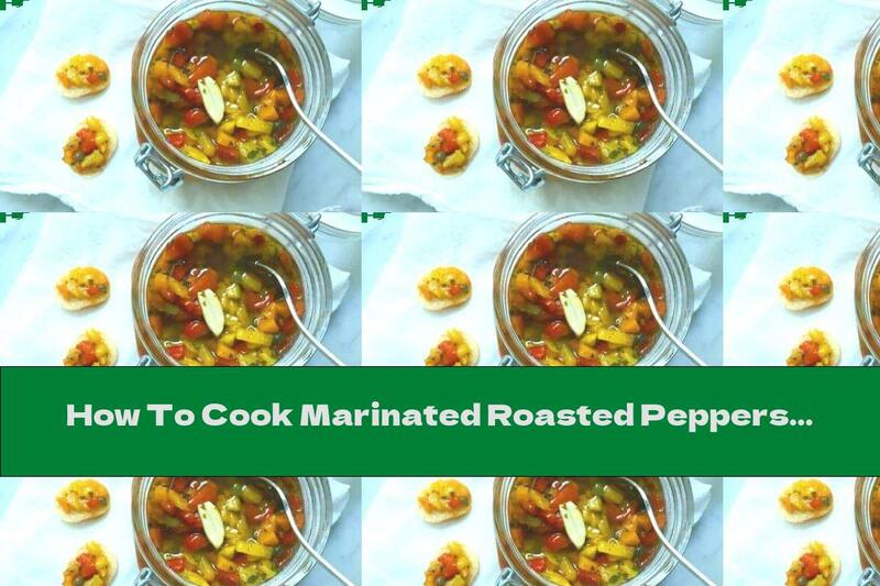 How To Cook Marinated Roasted Peppers With Capers - Recipe