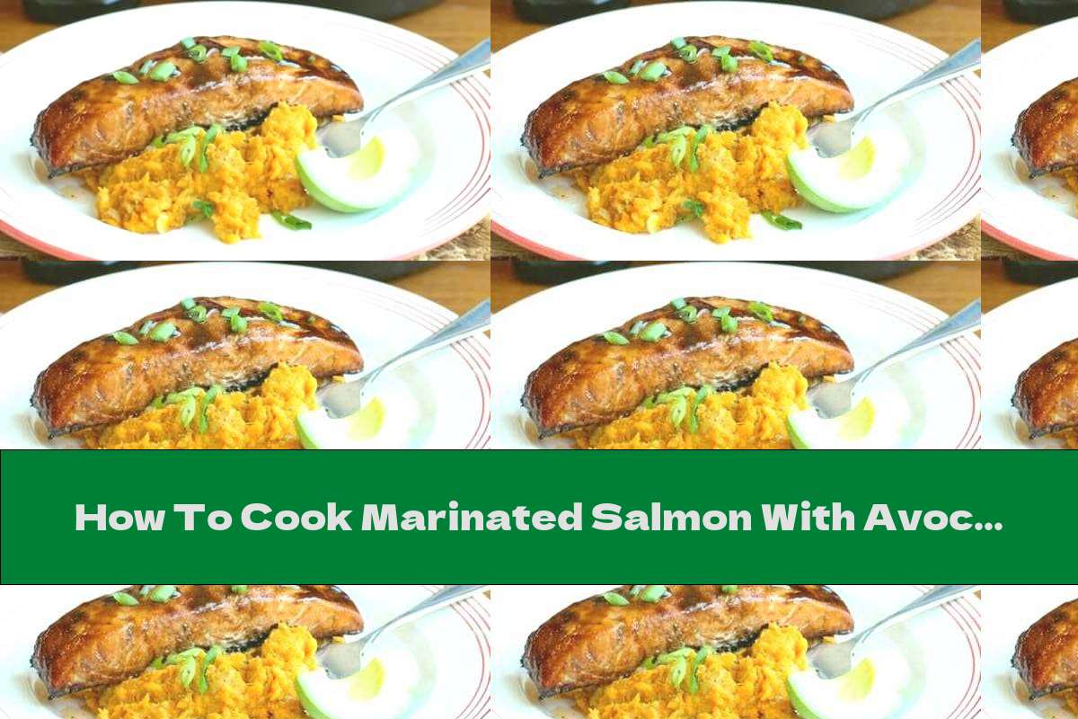 How To Cook Marinated Salmon With Avocado Oil And Pumpkin Puree - Recipe