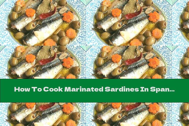 How To Cook Marinated Sardines In Spanish - Recipe