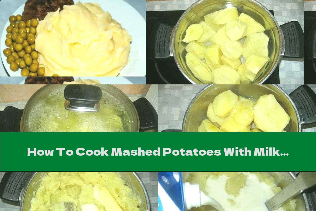 How To Cook Mashed Potatoes With Milk And Eggs - Recipe