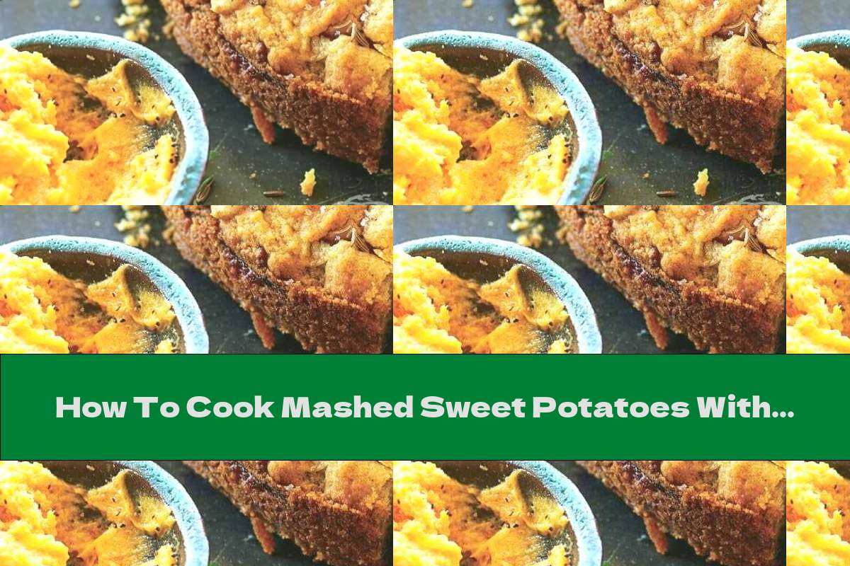 How To Cook Mashed Sweet Potatoes With Honey And Cinnamon - Recipe