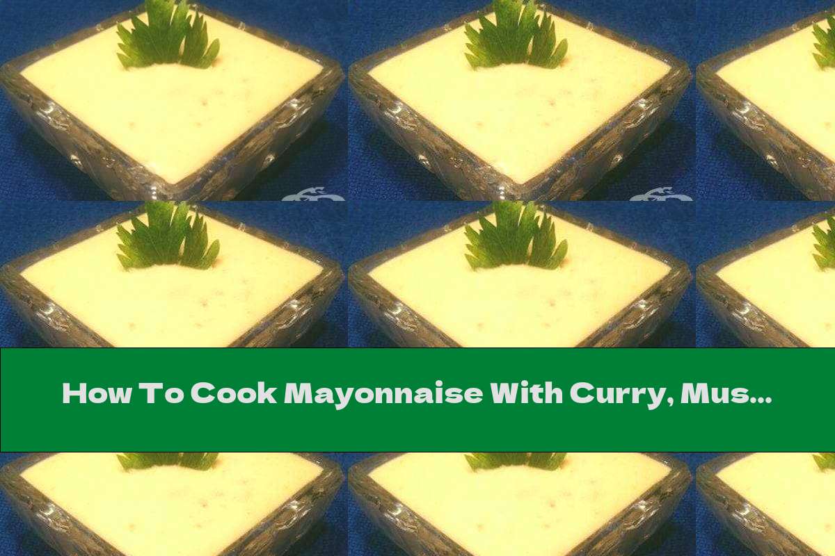 How To Cook Mayonnaise With Curry, Mustard And Parsley - Recipe