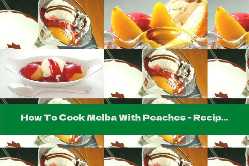 How To Cook Melba With Peaches - Recipe