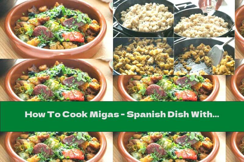 How To Cook Migas - Spanish Dish With Bread And Chorizo ​​- Recipe