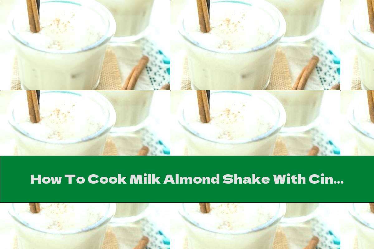 How To Cook Milk Almond Shake With Cinnamon, Vanilla And Cream - Recipe