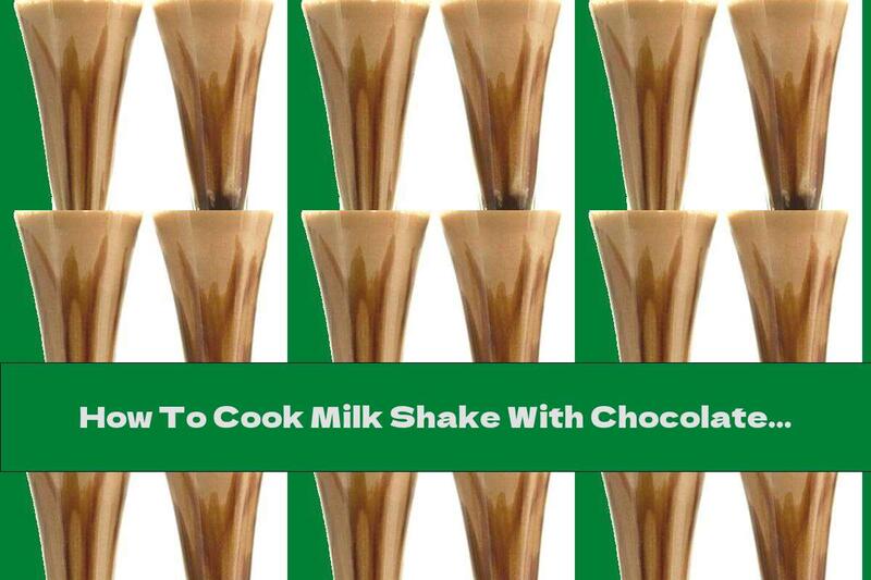 How To Cook Milk Shake With Chocolate And Malt - Recipe