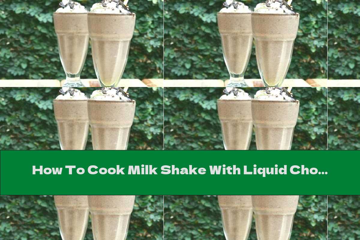 How To Cook Milk Shake With Liquid Chocolate And Hazelnuts Recipe