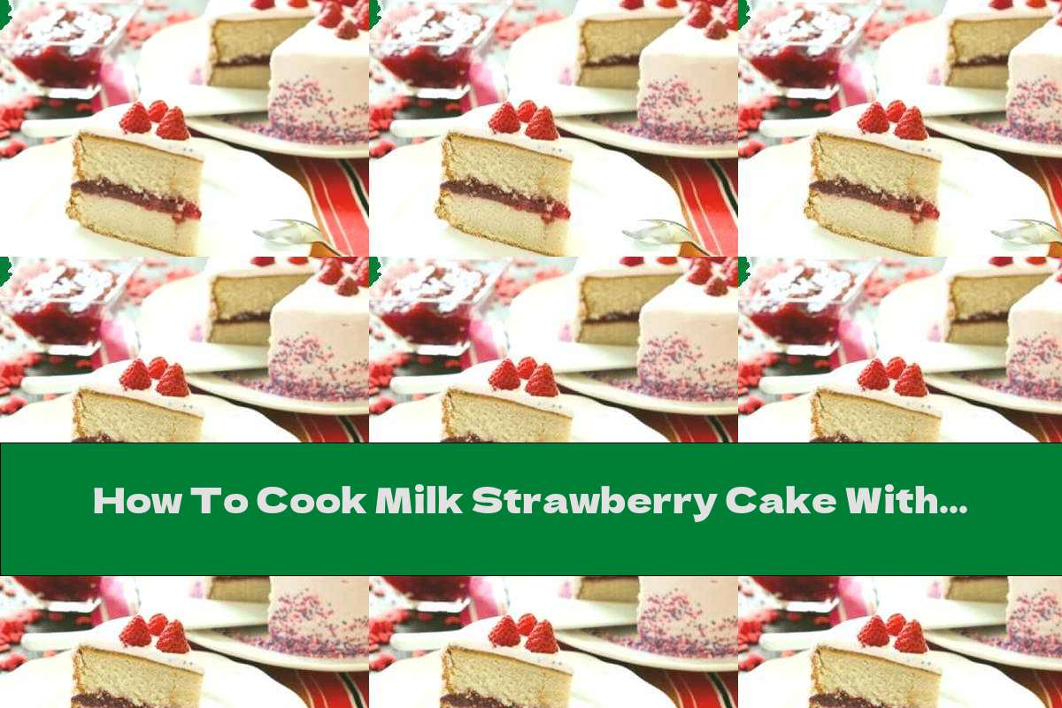 How To Cook Milk Strawberry Cake With Cream Cheese - Recipe