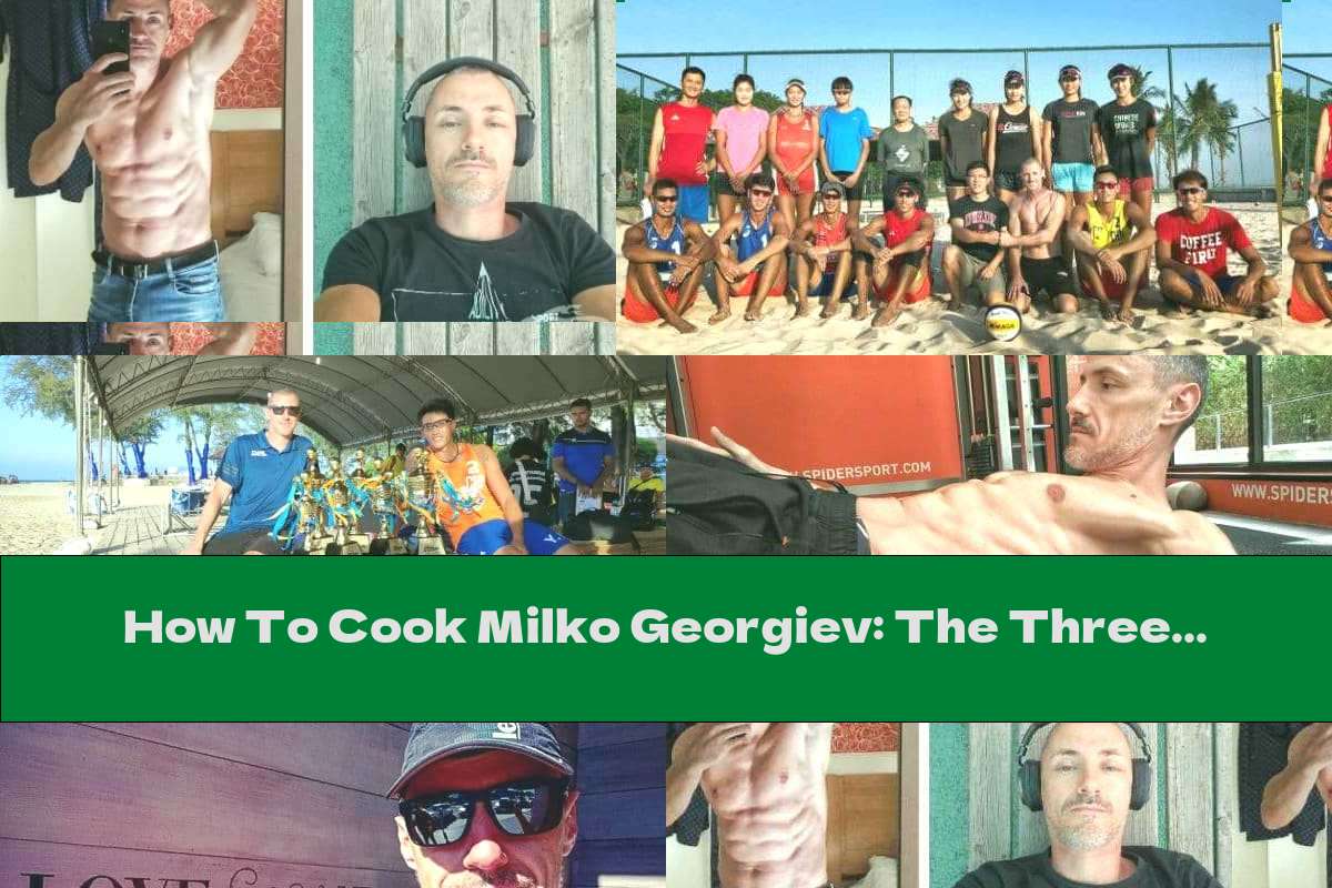 How To Cook Milko Georgiev: The Three Pillars Of Nutrition Are Fatty Meat, Eggs And Mature Cheese - Recipe