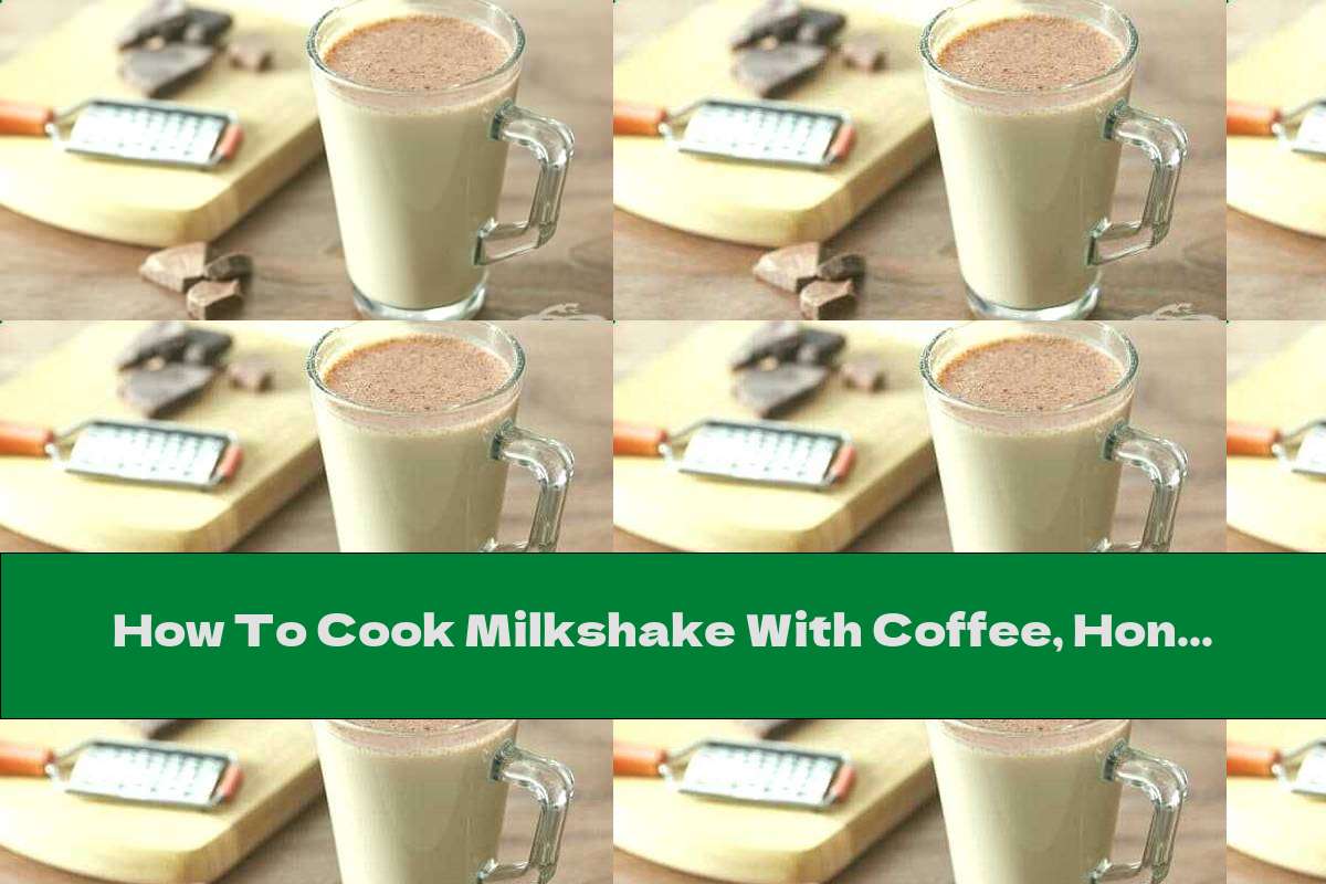 How To Cook Milkshake With Coffee, Honey And Ice Cream - Recipe