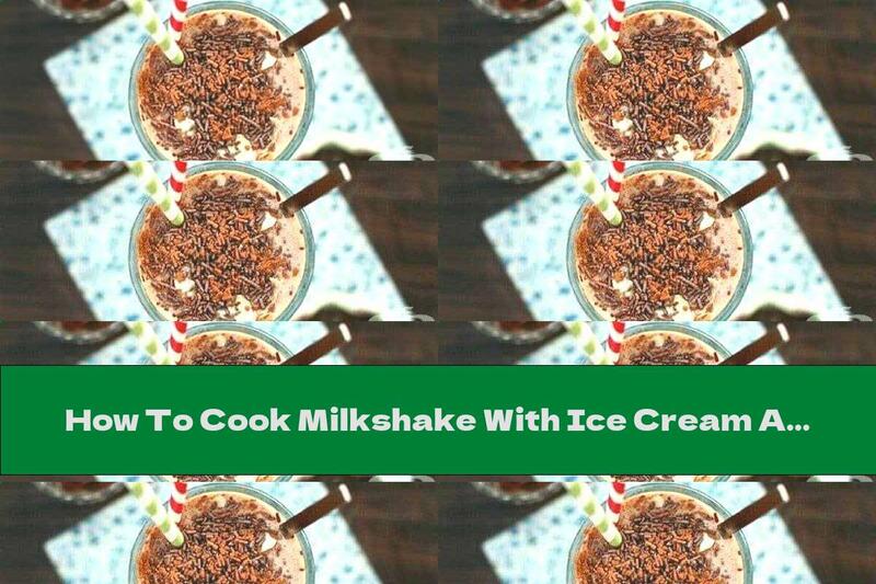 How To Cook Milkshake With Ice Cream And Caramel With Roasted Nuts - Recipe