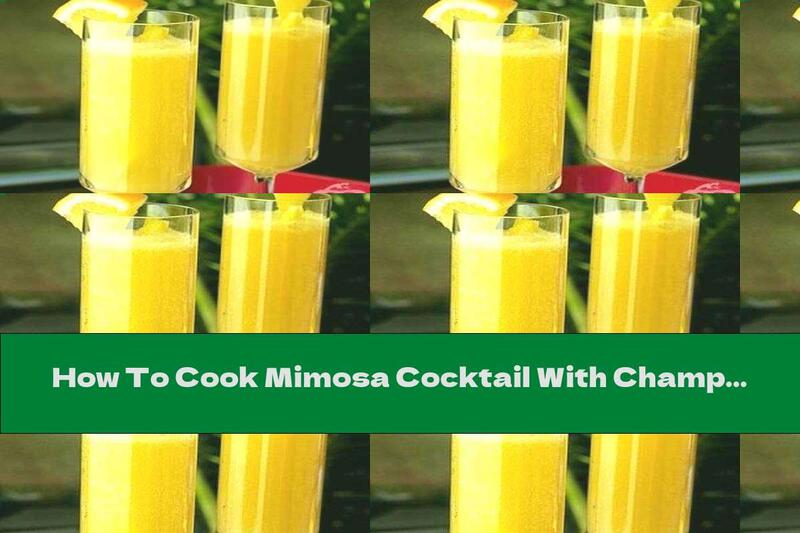 How To Cook Mimosa Cocktail With Champagne - Recipe
